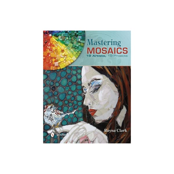 Mastering mosaics - 19 artists, 19 projects (inbunden, eng)