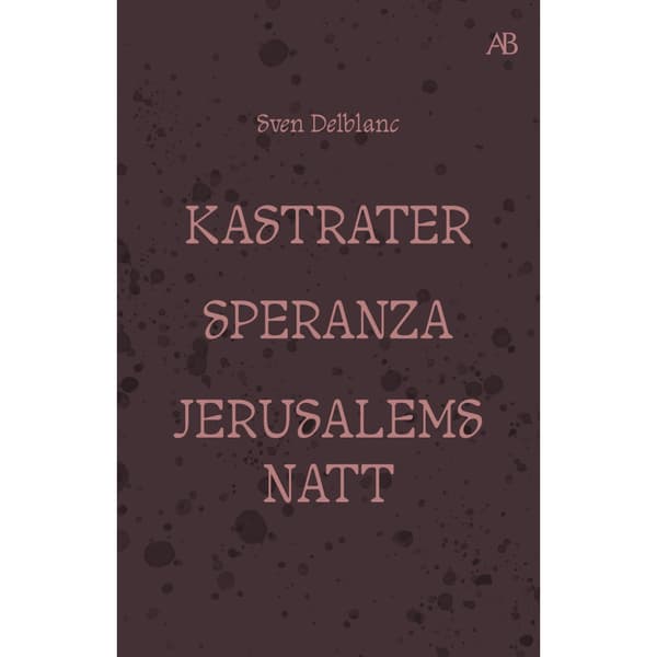Kastrater. Speranza. Jerusalems natt (bok, storpocket)