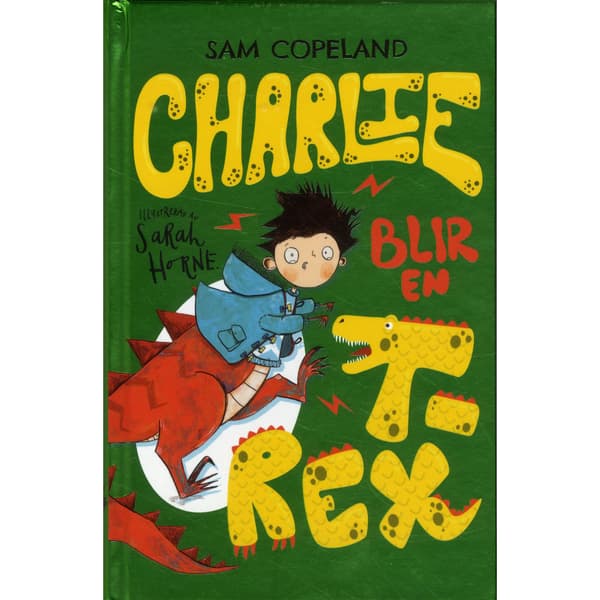 Charlie blir en T-rex (bok, kartonnage)