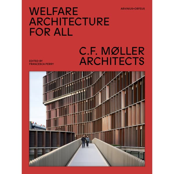 Welfare architecture for all : C.F. Møller architects (inbunden, eng)