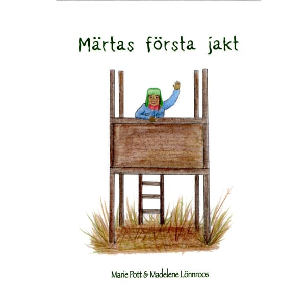 Märtas första jakt (inbunden)