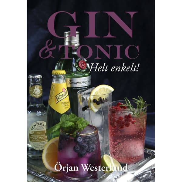 Gin & Tonic : Helt enkelt! (inbunden)