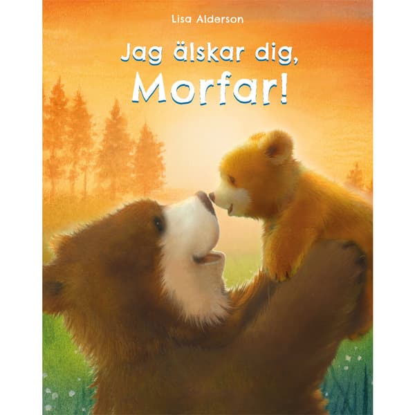 Jag älskar dig Morfar! (inbunden)