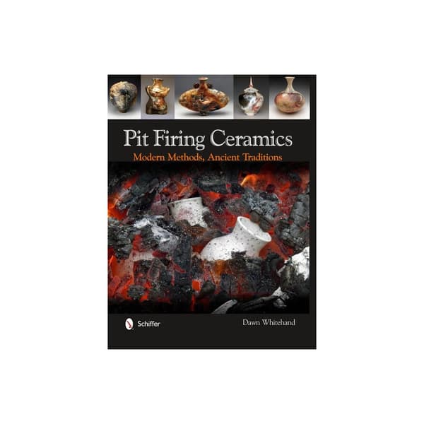 Pit Firing Ceramics : Modern Methods, Ancient Traditions (inbunden, eng)