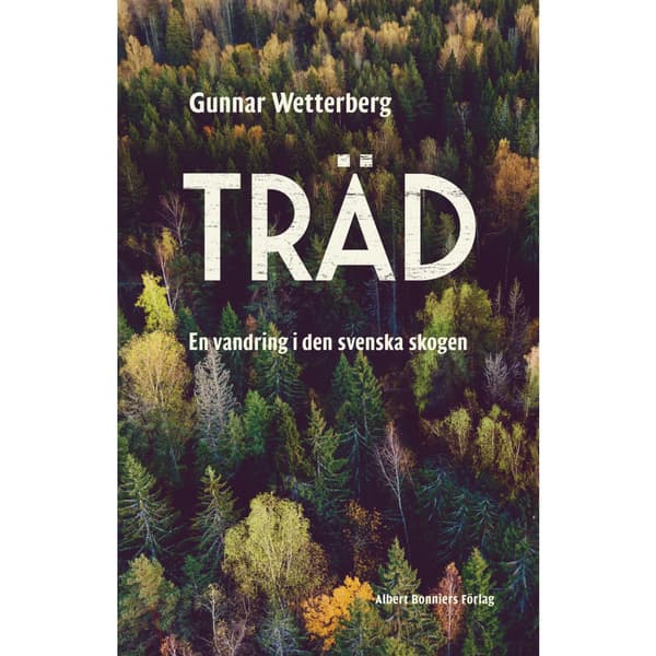 Träd : en vandring i den svenska skogen (bok, storpocket)