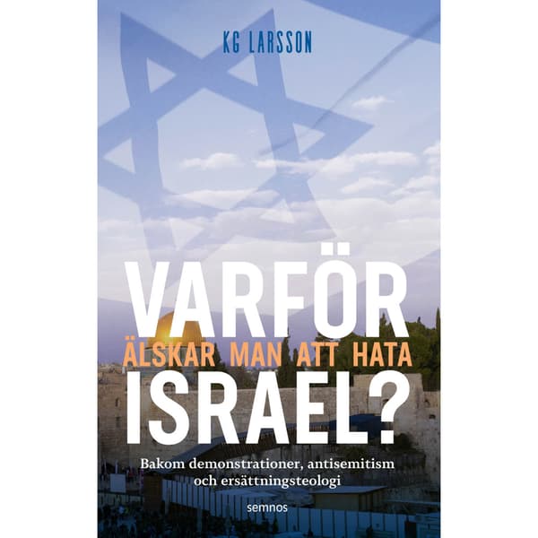 Varför älskar man att hata Israel? (häftad)