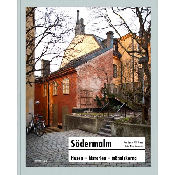 Södermalm : husen - historien - människorna (inbunden)