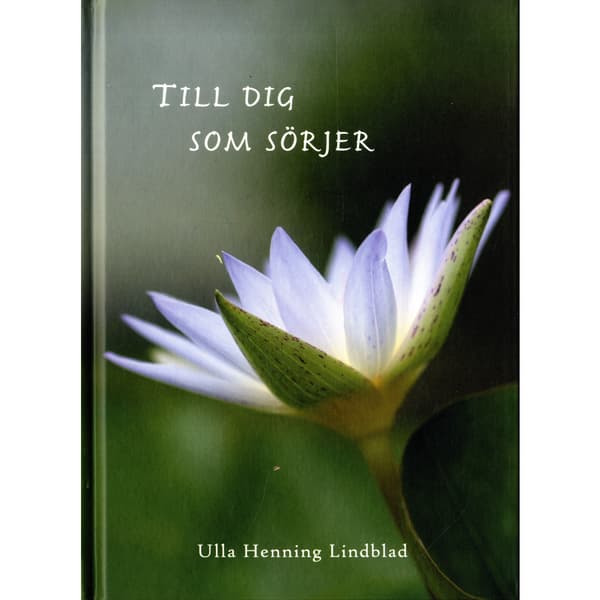Till dig som sörjer (inbunden)