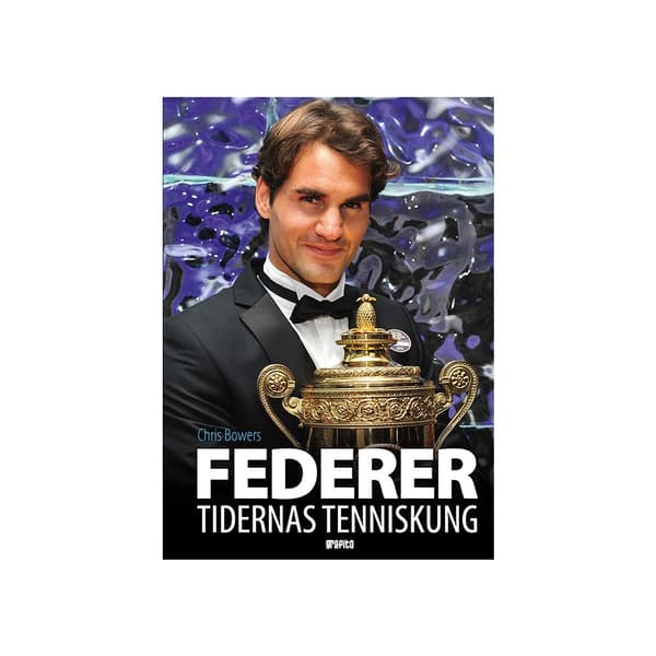 Federer : tidernas tenniskung (inbunden)