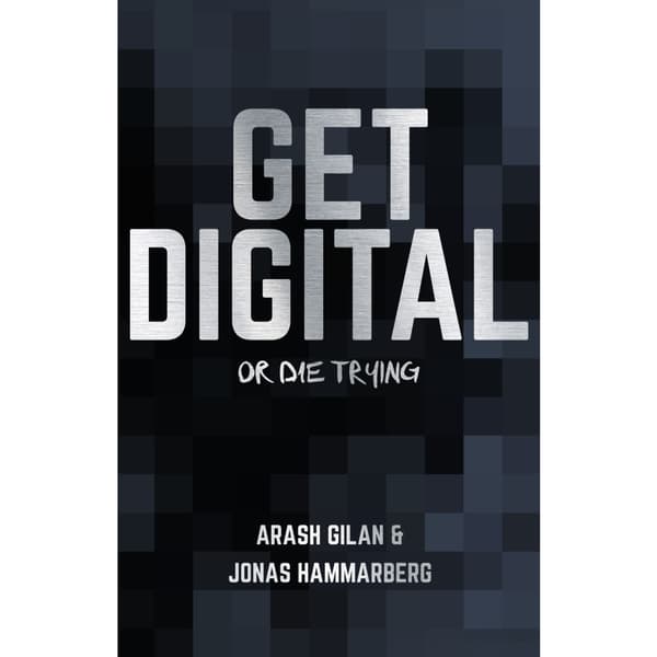 Get digital or die trying (inbunden)