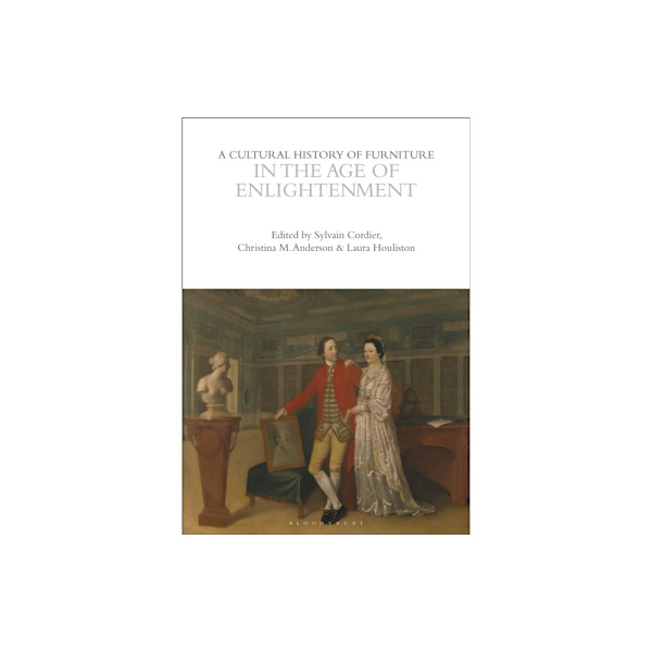 A Cultural History of Furniture in the Age of Enlightenment (häftad ...