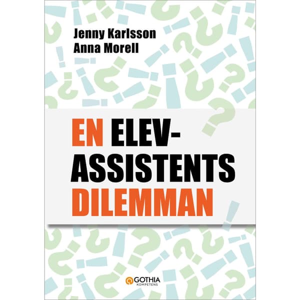 En elevassistents dilemman (häftad) (Skadad)