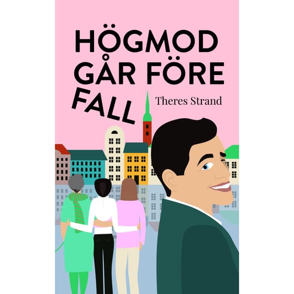 Högmod går före fall (inbunden)