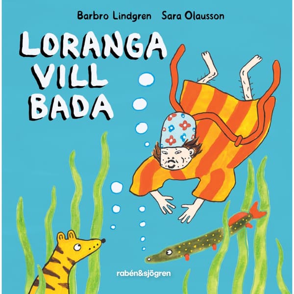 Loranga vill bada (inbunden)