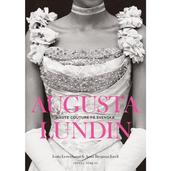 Augusta Lundin : haute couture på svenska (bok, danskt band)