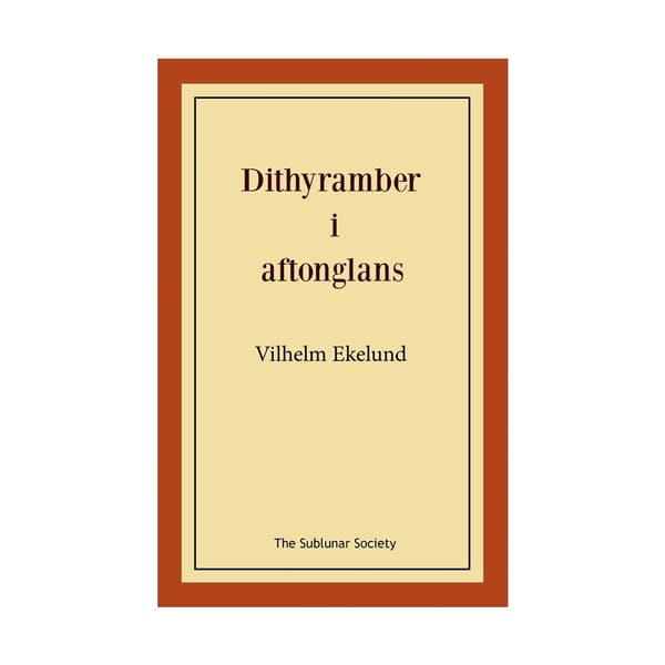 Dithyramber i aftonglans (häftad)