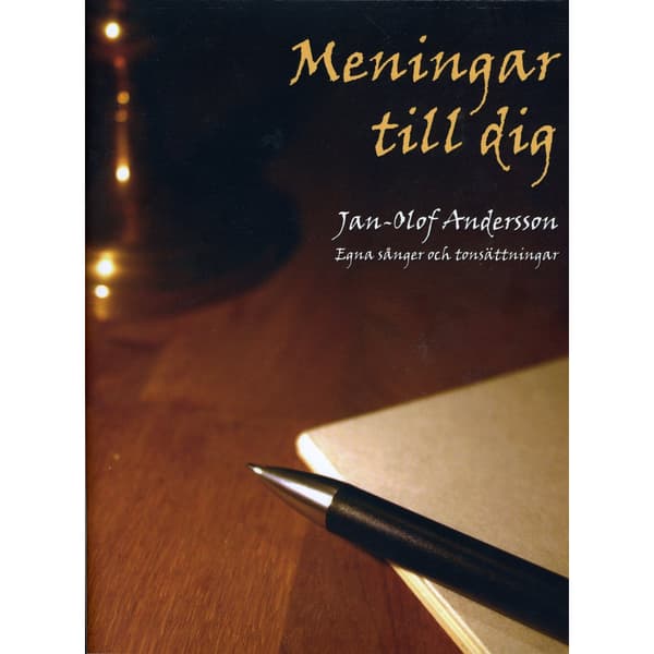 Meningar till dig : egna sånger och tonsättningar (häftad)
