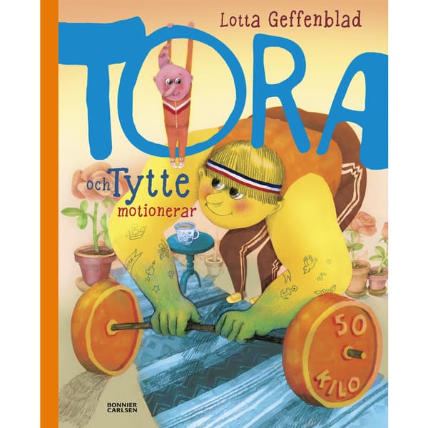 Tora och Tytte motionerar (inbunden)