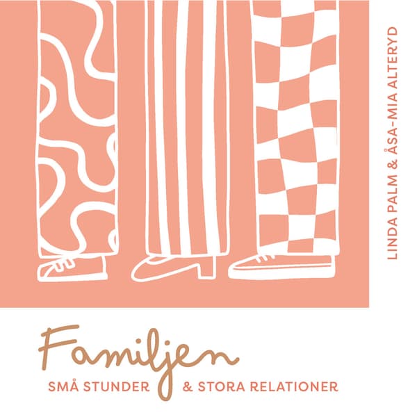 Familjen - små stunder & stora relationer (inbunden)