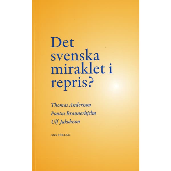 Det svenska miraklet i repris? (häftad)