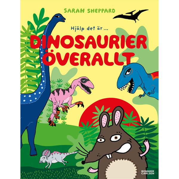 Dinosaurier överallt (inbunden)