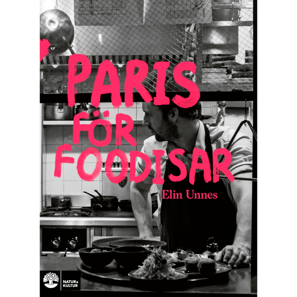 Paris för foodisar (häftad)