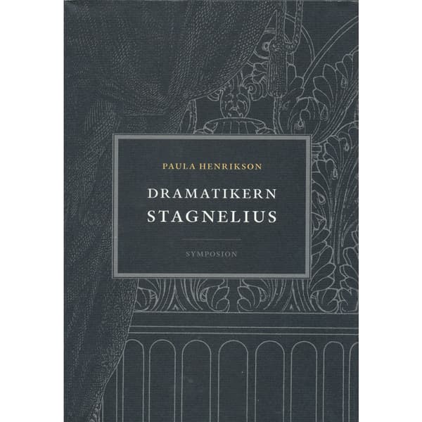 Dramatikern Stagnelius (inbunden)