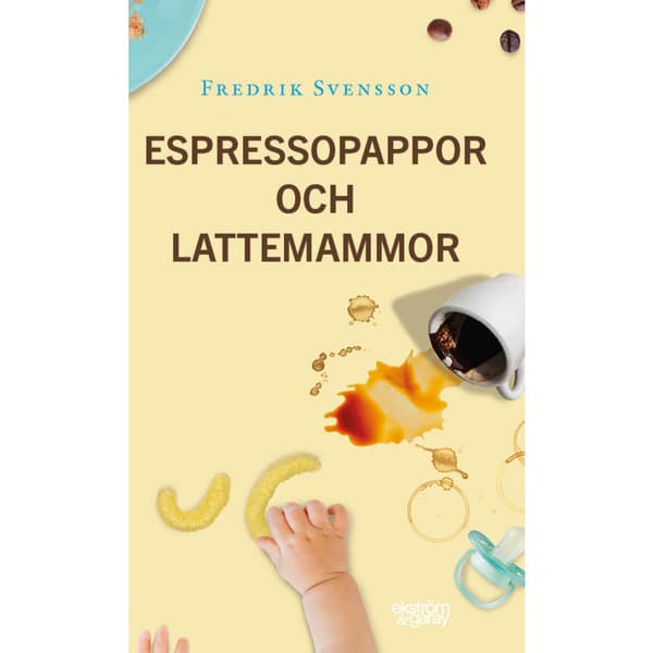 Espressopappor och lattemammor (inbunden)