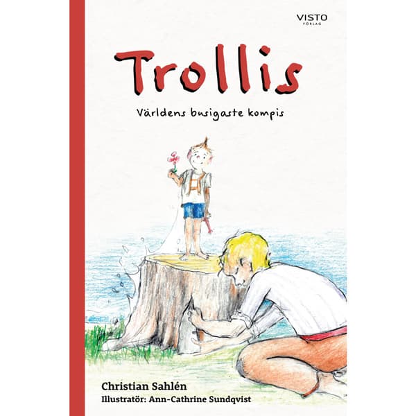 Trollis : världens busigaste kompis (inbunden)