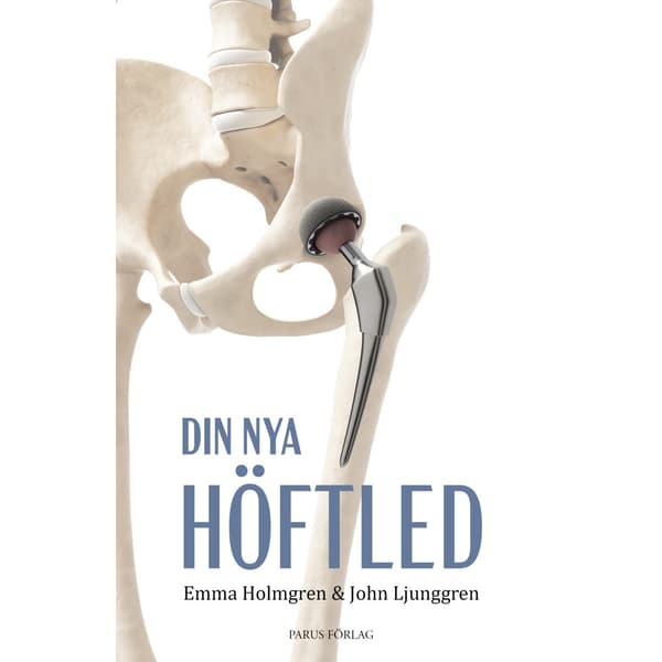 Din nya höftled (inbunden)