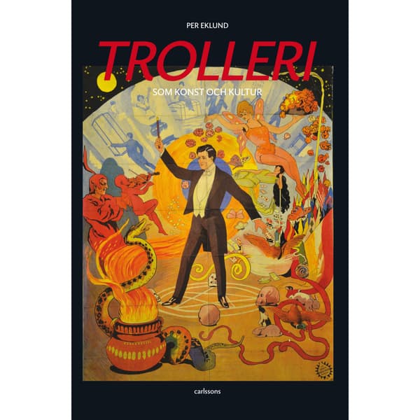 Trolleri : som konst och kultur (inbunden)