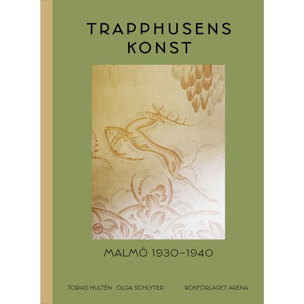 Trapphusens konst : Malmö 1930-1940 (inbunden)