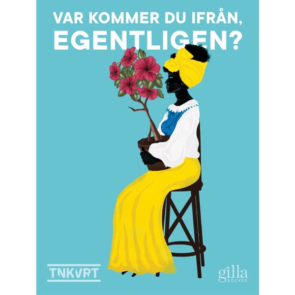 Var kommer du ifrån, egentligen? (bok, flexband)