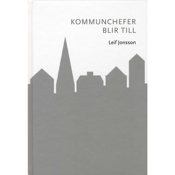 Kommunchefer blir till (häftad)