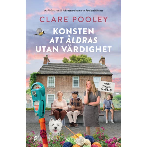 Konsten att åldras utan värdighet (inbunden)