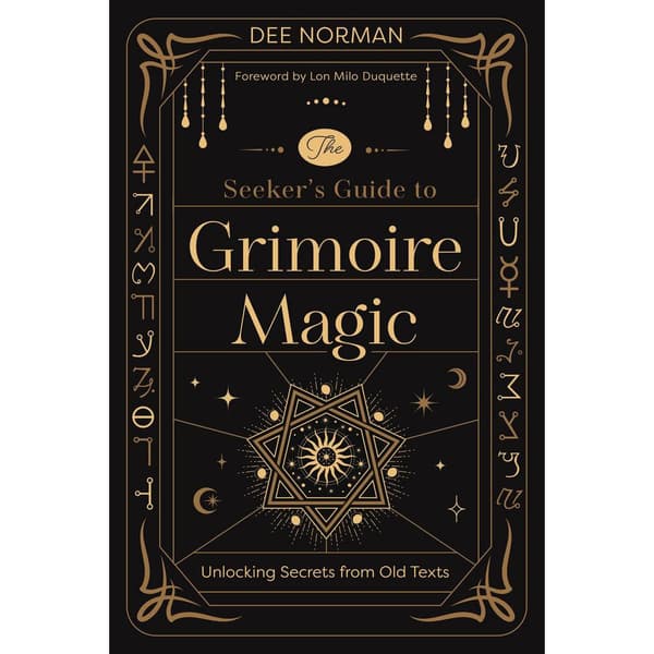 The Seeker's Guide to Grimoire Magic: Unlocking Secrets from Old Texts (häftad, eng)