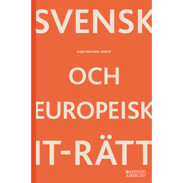 Svensk och europeisk IT-rätt (häftad)