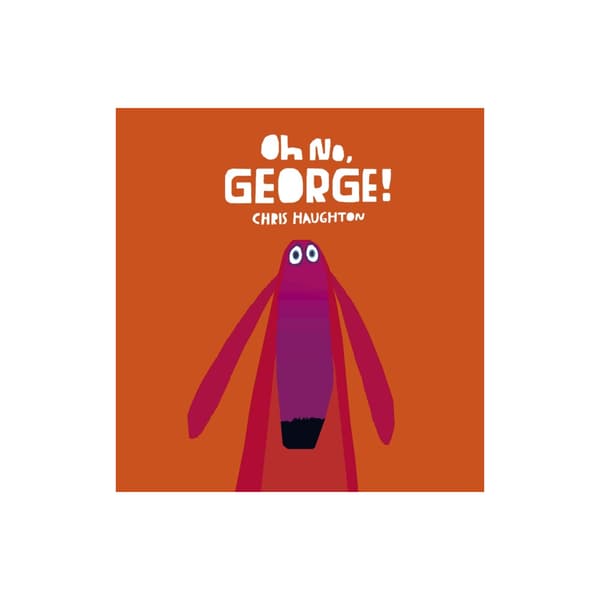 Oh No, George! (bok, board book, eng)