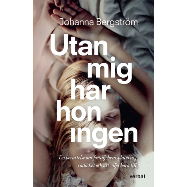 Utan mig har hon ingen (inbunden)