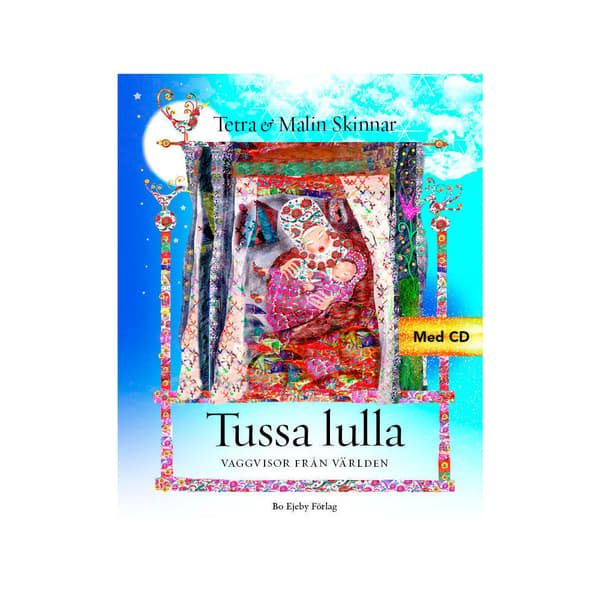 Tussa lulla : Vaggvisor från världen (inbunden)