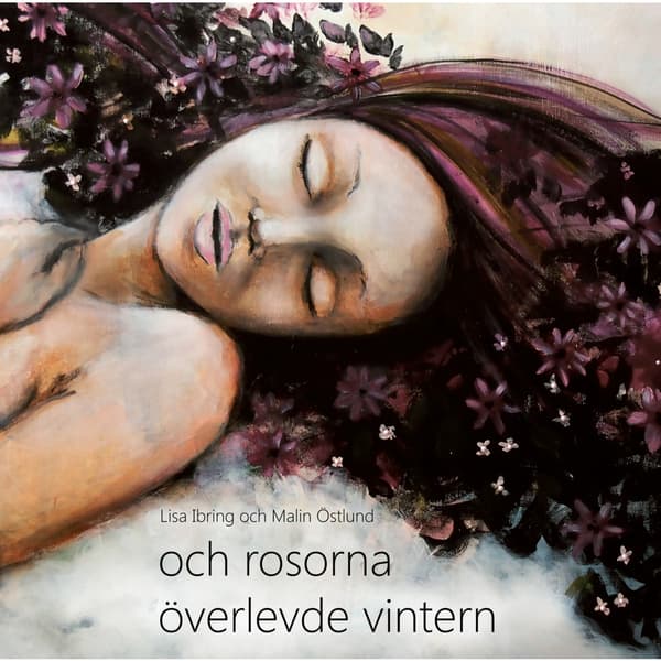 och rosorna överlevde vintern (bok, kartonnage)