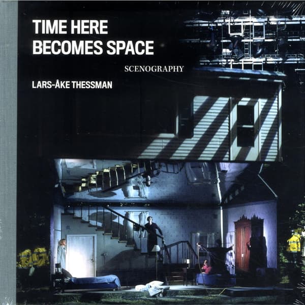 Time Here Becomes Space: Lars-Åke Thessman (inbunden, eng)