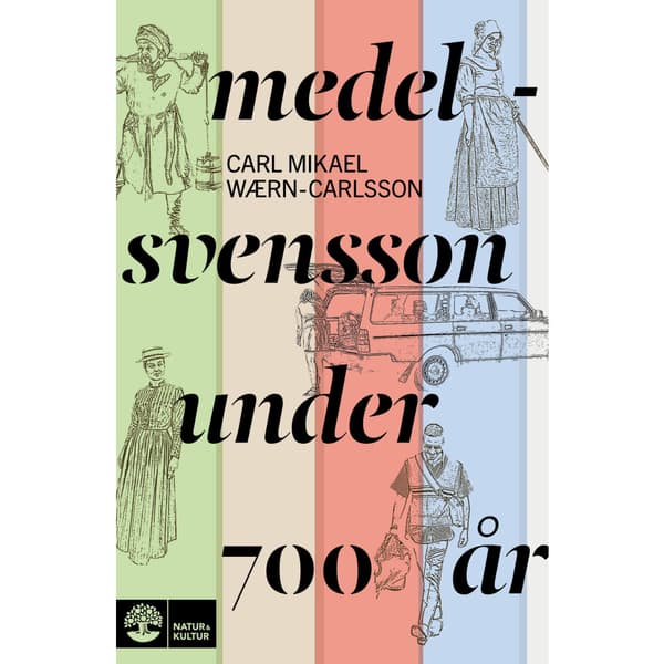 Medelsvensson under 700 år (inbunden)