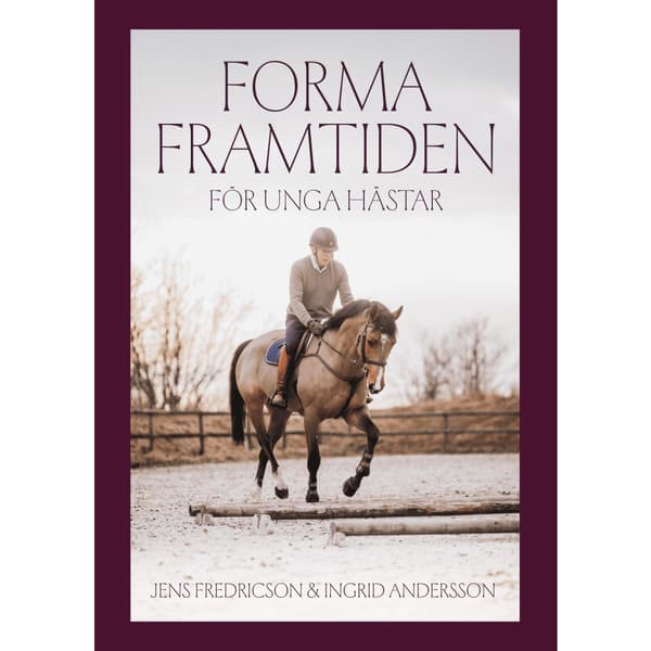 Forma framtiden för unga hästar (bok, kartonnage)