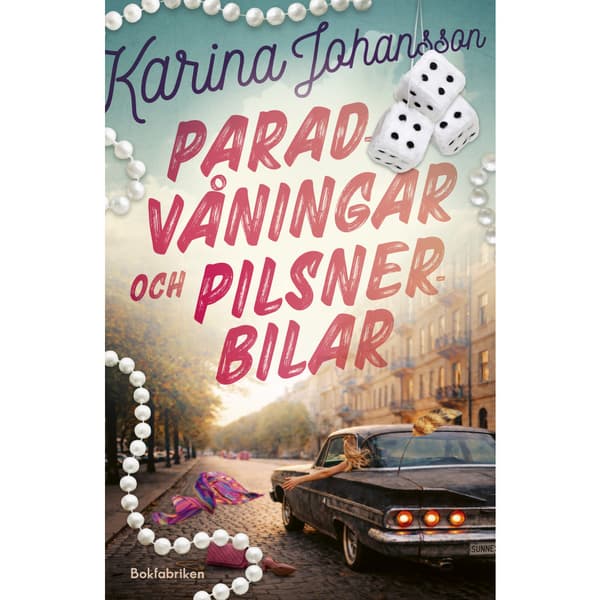 Paradvåningar & pilsnerbilar (inbunden)