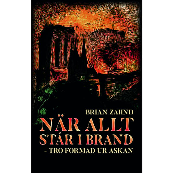 När allt står i brand - tro formad ur askan (bok, storpocket)