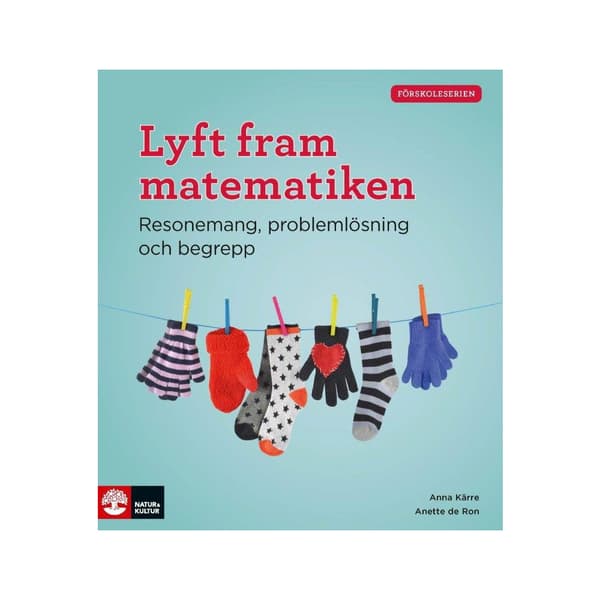 Lyft fram matematiken : resonemang, problemlösning och begrepp (häftad)