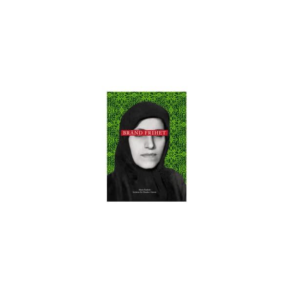 Bränd frihet (inbunden)