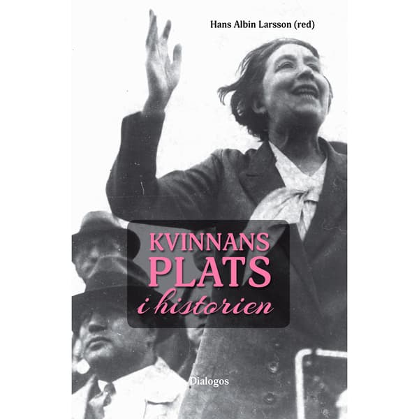 Kvinnans plats i historien (häftad)