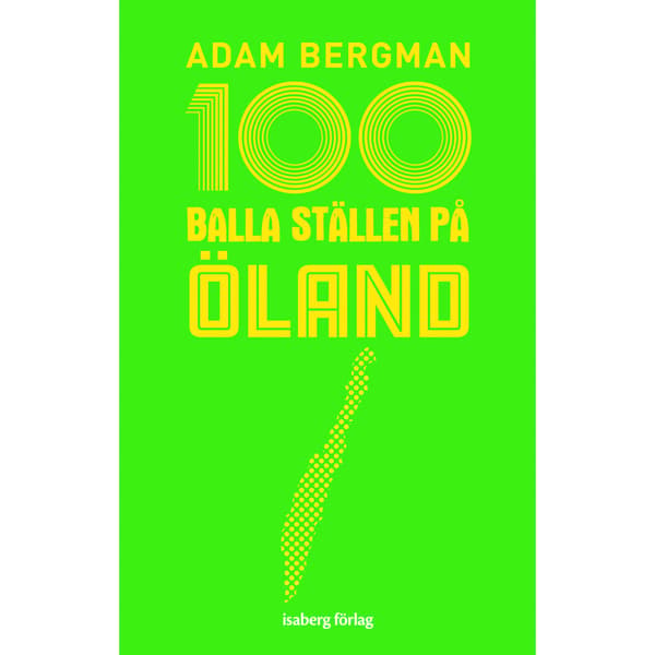 100 balla ställen på Öland (bok, flexband)